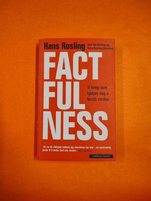 Factfulness - Hans Rosling, Ola Rosling, Anna Rosling Rönnlund