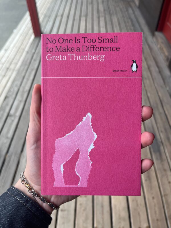 No One Is Too Small to Make a Difference - Greta Thunberg