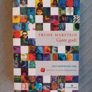 Gjøre godt - Trude Marstein
