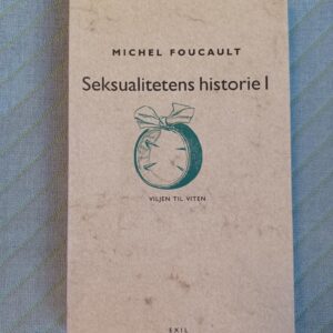 Seksualitetens historie 1, Viljen til viten - Michel Foucault