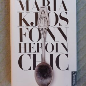 Heroin chic - Maria Kjos Fonn
