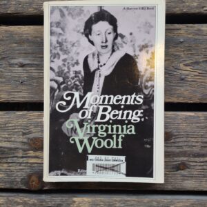 Moments of Being - Virginia Woolf (ed. by Jeanne Schulkind)