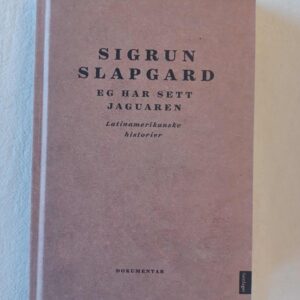 Eg har sett jaguaren - Sigrun Slapgard