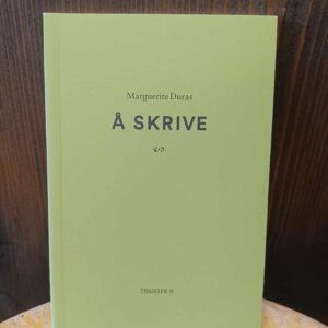 Å skrive - Marguerite Duras