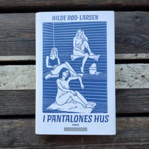 I Pantalones hus - Hilde Rød-Larsen