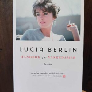 Håndbok for vaskedamer - Lucia Berlin