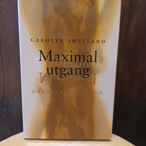 Maximal utgang - Carolyn Swetland