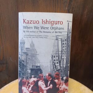 When We Were Orphans - Kazuo Ishiguro