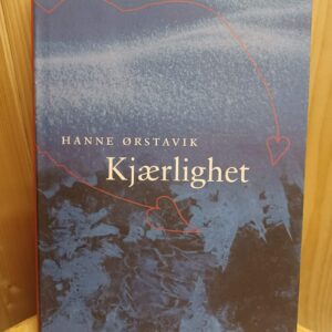 Kjærlighet - Hanne Ørstavik