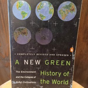 A New Green History of the World - Clive Ponting