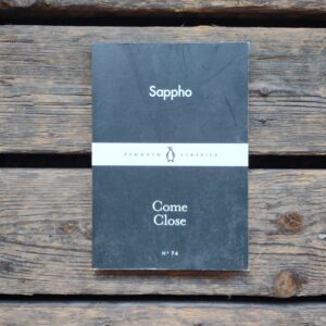 Come Close - Sappho