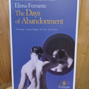 The Days of Abandonment - Elena Ferrante