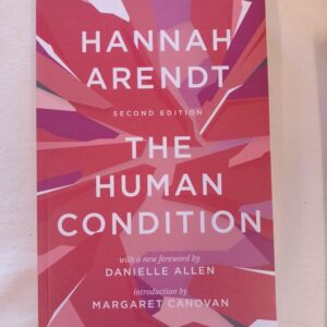 The Human Condition - Hanna Arendt