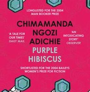 Purple Hibiscus - Chimamanda Ngozi Adichie