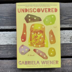 Undiscovered - Gabriela Wiener (Julia Sanches)