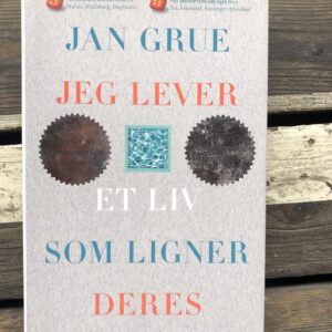 Jeg lever et live som ligner deres - Jan Grue