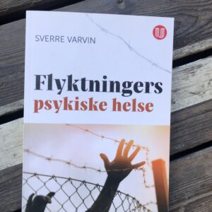 Flyktningers psykiske helse - Sverre Varvin