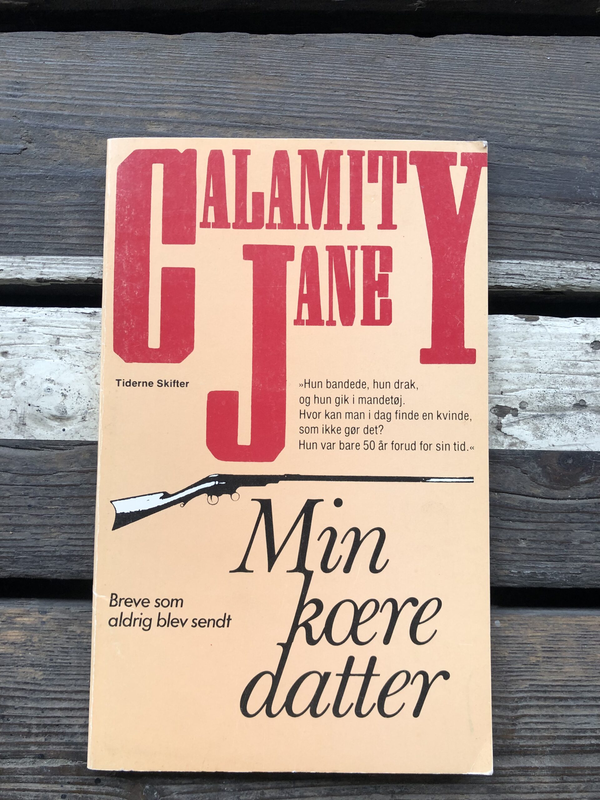 Min kjære datter: Brev som aldrig blev sendt - Calamity Jane