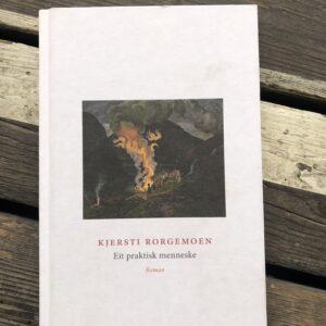 Eit praktisk menneske - Kjersti Rorgemoen