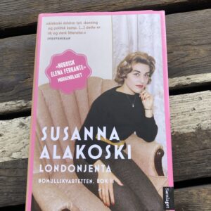 Londonjenta: Bomullskvartetten bok 2 - Susanna Alakoski