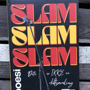 Slam: Dette er ikke en diktsamling - Martine Næss Johansen
