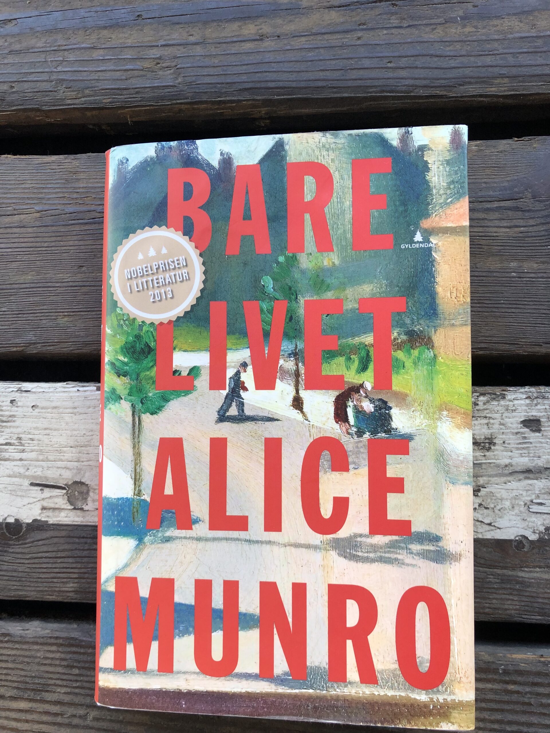 Bare livet - Alice Munro