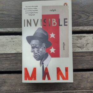 Invisible Man - Ralph Ellison