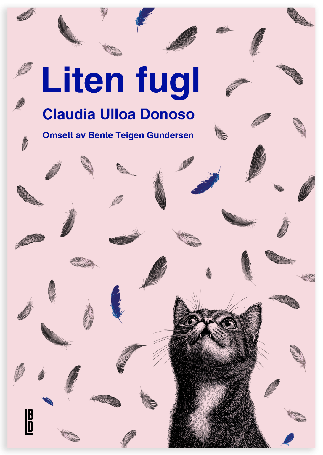 Liten fugl - Claudia Ulloa Donoso (oversatt av Bente Teigen Gundersen)